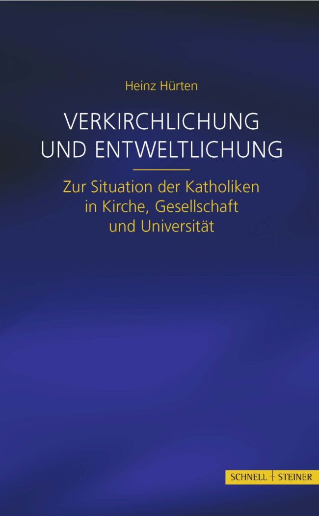 Verkirchlichung und Entweltlichung