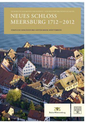 Neues Schloss Meersburg 1712–2012