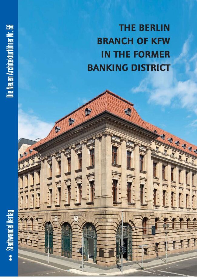 The Berlin Branch of KFW in the former Banking District