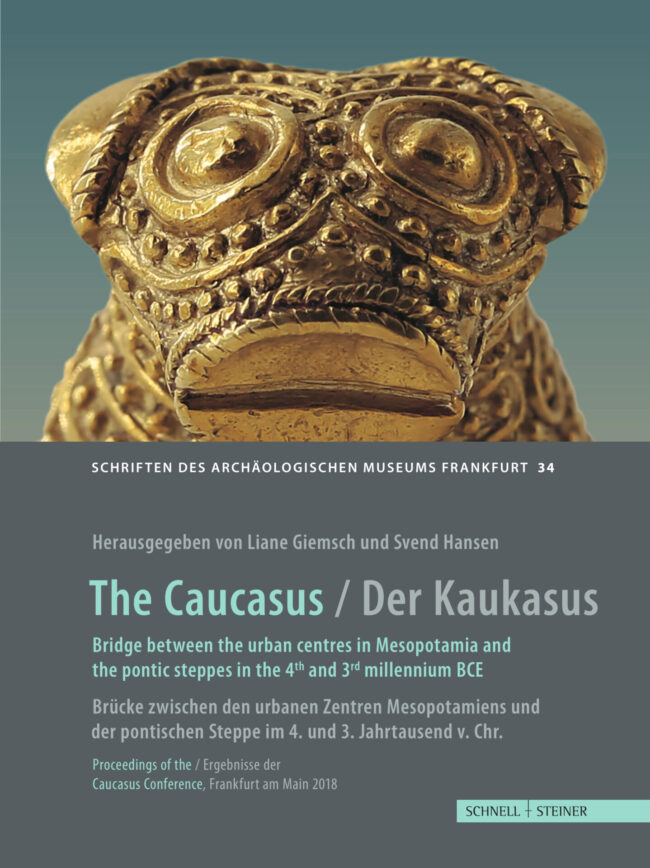 The Caucasus / Der Kaukasus Bridge between the urban centres in Mesopotamia and the Pontic steppes in the 4th and 3rd millennium BC / Brücke zwischen den urbanen Zentren Mesopotamiens und der pontischen Steppe im 4. und 3. Jahrtausend v. Chr.