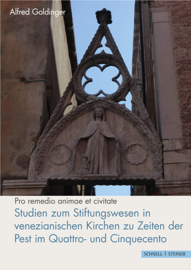 Studien zum Stiftungswesen in venezianischen Kirchen zu Zeiten der Pest im Quattro- und Cinquecento