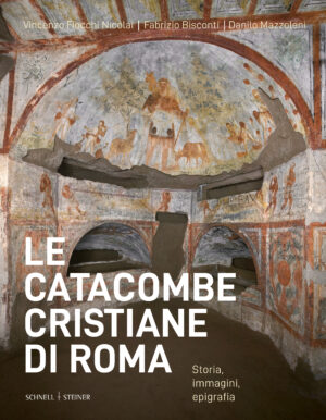 Le catacombe cristiane di Roma