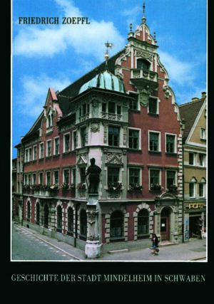 Geschichte der Stadt Mindelheim in Schwaben