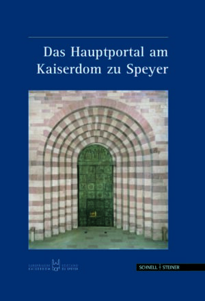 Das Hauptportal am Kaiserdom zu Speyer