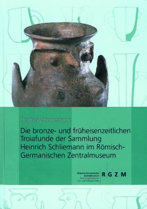 Die bronze- und früheisenzeitlichen Troiafunde der Sammlung