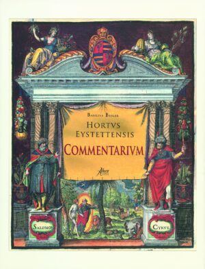 Der Garten von Eichstätt-Hortus Eystettensis