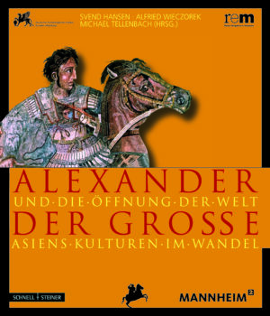 Alexander der Große und die Öffnung der Welt