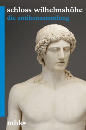 Welterbe Bergpark Wilhelmshöhe – Die Antikensammlung