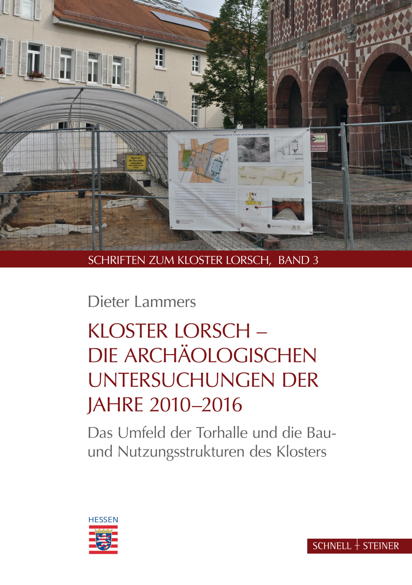 Kloster Lorsch - Die archäologischen Untersuchungen der Jahre 2010 - 2016 Kloster Lorsch - Die archäologischen Untersuchungen der Jahre 2010 - 2016