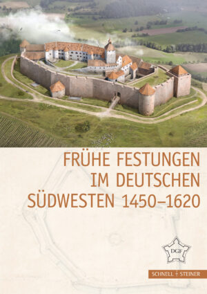 Frühe Festungen im deutschen Südwesten 1450–1620