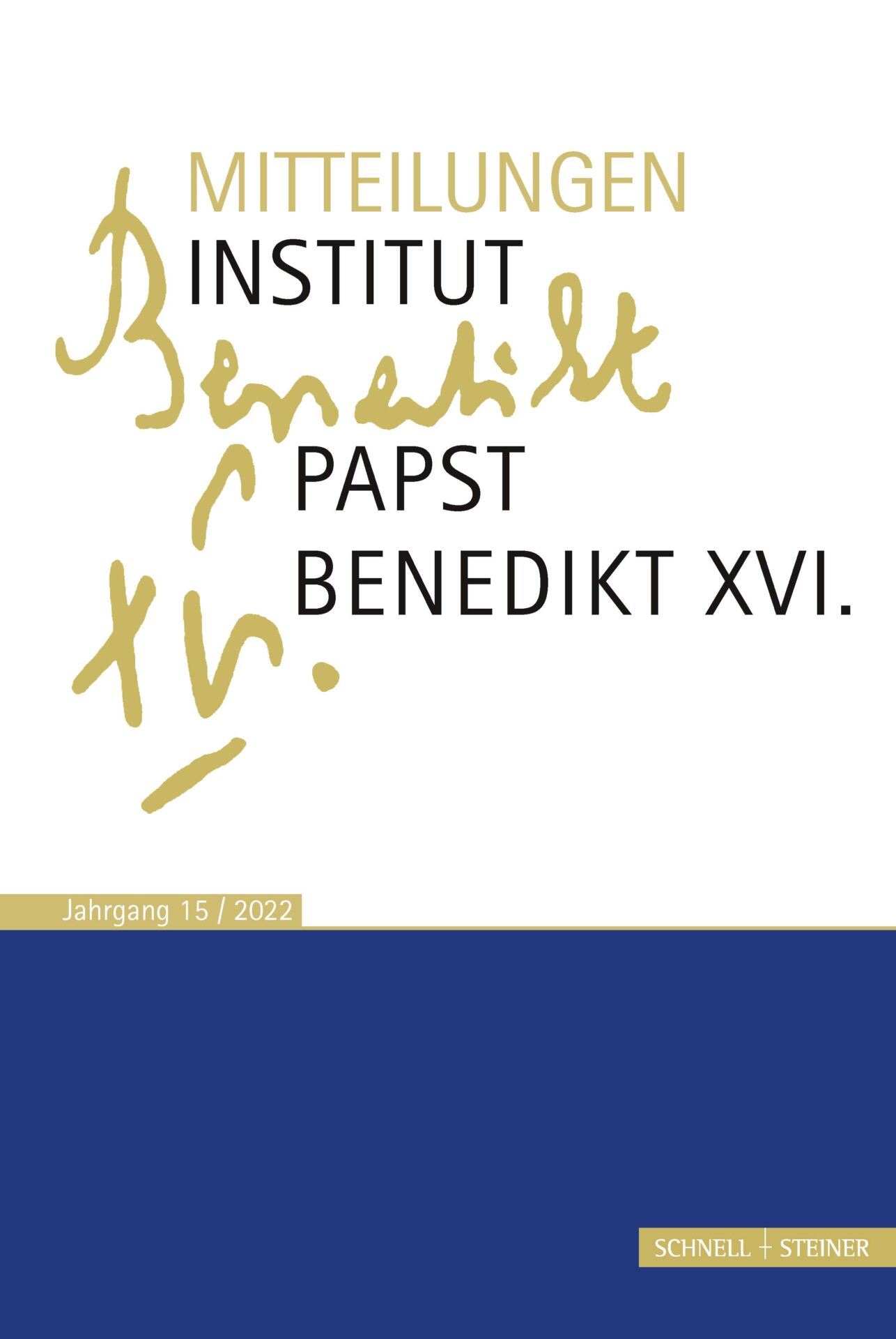 Mitteilungen Institut Papst Benedikt XVI. Mitteilungen Institut Papst Benedikt XVI.