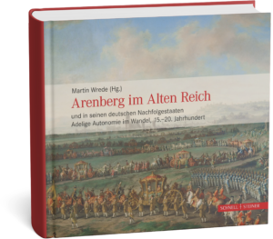 Arenberg im Alten Reich und in seinen deutschen Nachfolgestaaten