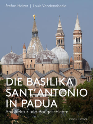 Die Basilika Sant'Antonio in Padua