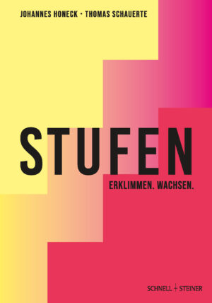 STUFEN – ERKLIMMEN. WACHSEN.