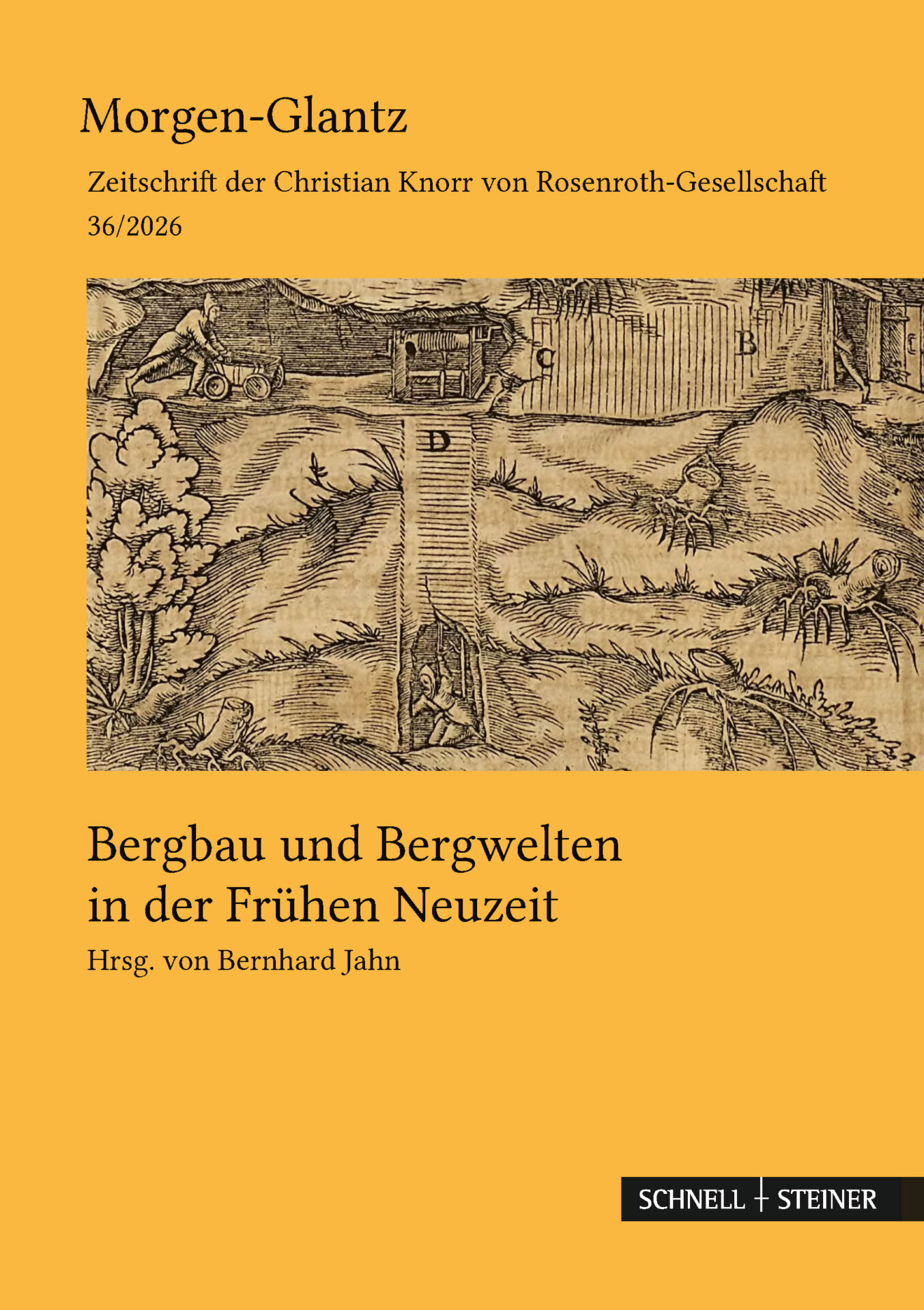 Bergbau und Bergwelten in der Frühen Neuzeit Bergbau und Bergwelten in der Frühen Neuzeit