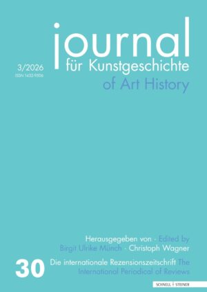 Journal für Kunstgeschichte - Jahrgang 2026 Heft 3
